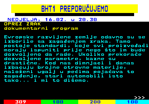 304.4 BHT1 PREPORUUJEMO UTORAK, 04.02. u 23.15 SLATKA OSVETA igrana serija, 2 82 Pelin je mislila da e lako dobiti oprotaj od nekada nasmijanog i dragog momka, koji je bio spreman uiniti sve kako bi je usreio. Iznenadit e se najprije njegovim izgledom, a zatim i njegovom odlukom da je izbaci iz kue. I nakon odbijanja da je saslua, Pelin ne odustaje od razgovora s njim, jer se boji vjenog prokletstva. Uloge: Leyla Lydia Tugutlu, Furkan Andic, Cagri Citanak, Hazal Tresan, Cemre Glemi, Zeyno Gnenc    