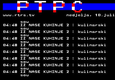 307.22 www.rtrs.tv nedjelja, 10.juli sou 04:48 IZ NASE KUHINJE 2 | kulinarski sou 04:48 IZ NASE KUHINJE 2 | kulinarski sou 04:48 IZ NASE KUHINJE 2 | kulinarski sou 04:48 IZ NASE KUHINJE 2 | kulinarski sou 04:48 IZ NASE KUHINJE 2 | kulinarski sou 04:48 IZ NASE KUHINJE 2 | kulinarski sou 04:48 IZ NASE KUHINJE 2 | kulinarski sou 04:48 IZ NASE KUHINJE 2 | kulinarski sou