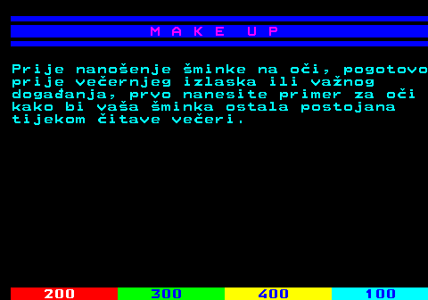 548.10 M A K E U P Prije nanoenje minke na oi, pogotovo prije veernjeg izlaska ili vanog dogaanja, prvo nanesite primer za oi kako bi vaa minka ostala postojana tijekom itave veeri.