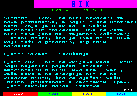 646.5 B I K (21.4. - 21.5.) Slobodni Bikovi e biti otvoreni za nova poznanstva, a mogli biste upoznati osobu koja je u skladu s vaim emocionalnim potrebama. Ova e veza biti temeljena na uzajamnom potovanju i stabilnosti, to je idealno za Bika koji tei dugoronim, sigurnim odnosima. Ljeto: Strast i iskuenja Ljeto 2025. bit e vrijeme kada Bikovi mogu osjetiti pojaanu strast i emocionalnu dubinu. Ako ste u vezi, vaa seksualna energija bit e na visokom nivou, to e ojaati vau intimnu povezanost s partnerom. Ipak, ljeto takoer donosi izazove.    